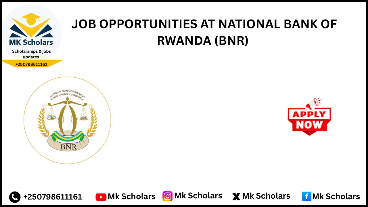 JOB OPPORTUNITIES AT NATIONAL BANK OF RWANDA (BNR) 